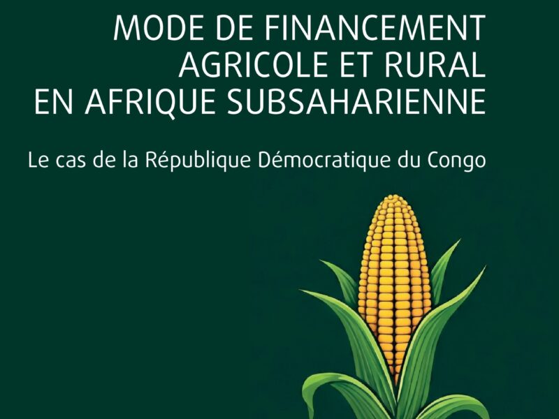 Mode de financement agricole et rural en Afrique subsaharienne - Le cas de la République Démocratique du Congo - de Dieudonné Kabongo Kabongo