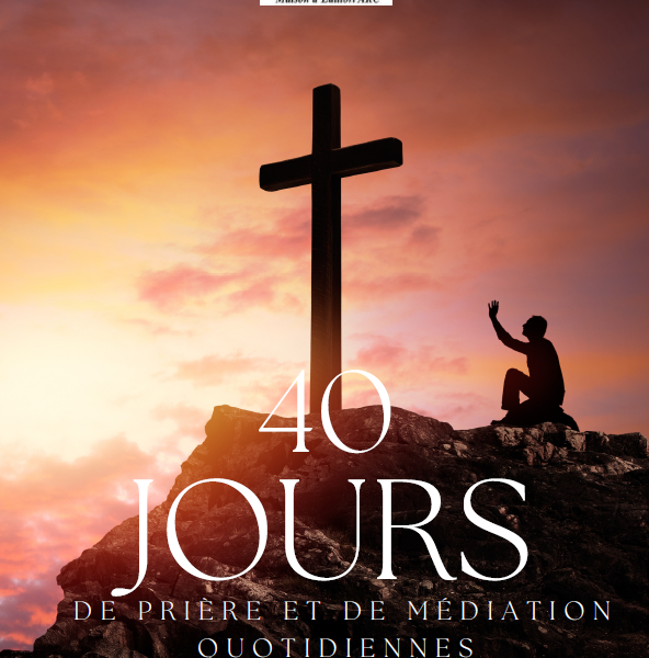 40 jours de prière et de méditation quotidienne