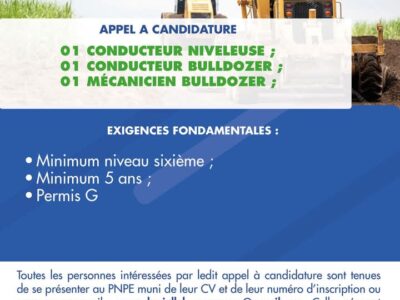 01 Conducteur Niveleuse ; 01 Conducteur Bulldozer ; 01 Mécanicien Bulldozer