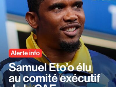 🇨🇲 Samuel Eto’o intègre enfin le comité exécutif de la CAF !
