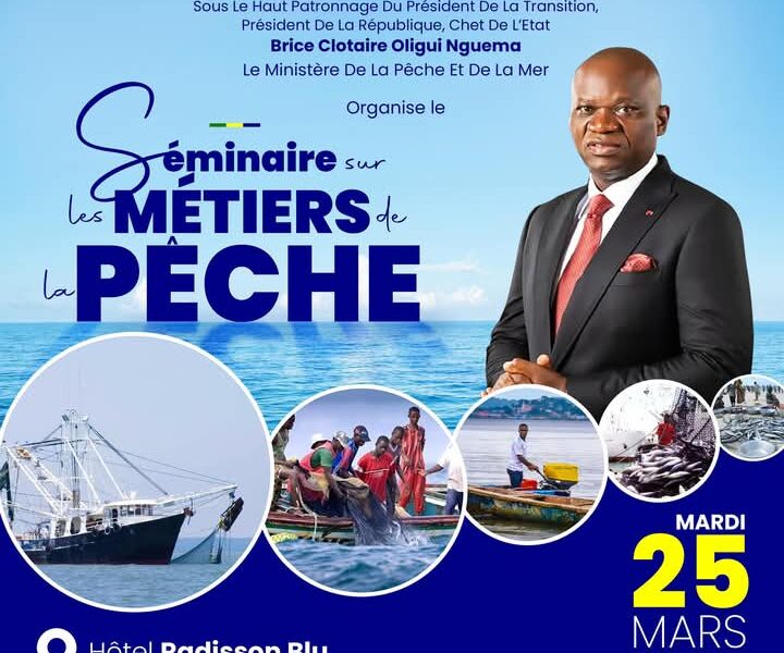 Séminaire : Promotion et Structuration des Métiers de la Pêche au Gabon