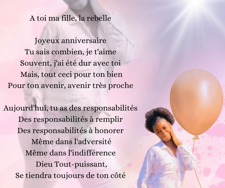 À toi ma fille, la rebelle, joyeux anniversaire